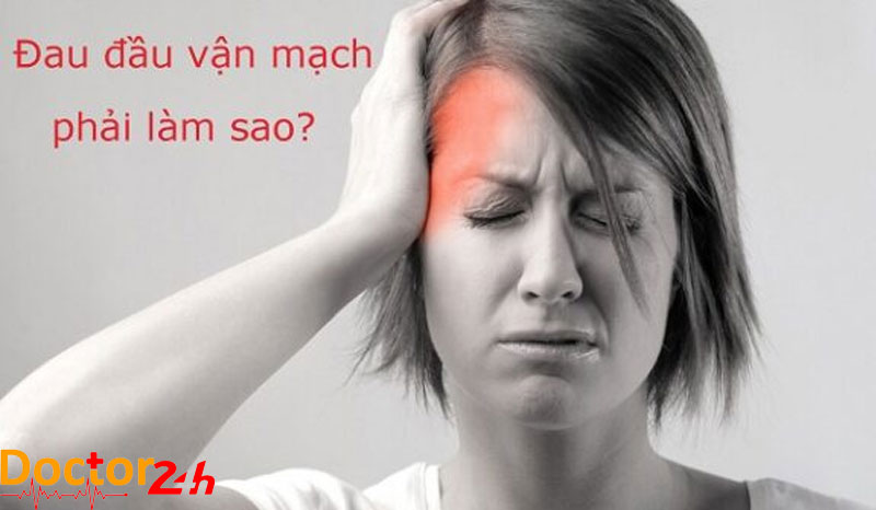 Cách chữa đau đầu vận mạch giảm nhức giật nhanh chóng hiệu quả 1 dau-dau-van-mach-lam-sao
