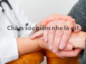 cham-soc-giam-nhe-la-gi